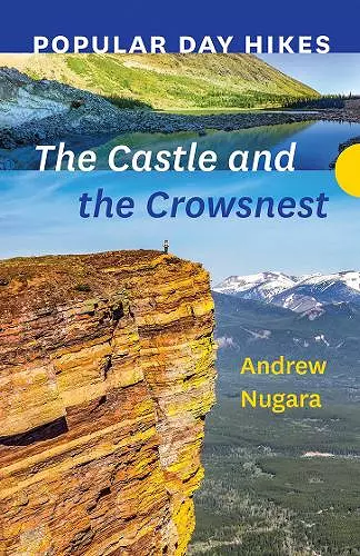 Popular Day Hikes: The Castle and Crowsnest cover