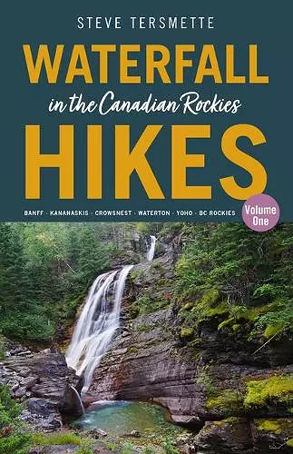 Waterfall Hikes in the Canadian Rockies  Volume 1 cover