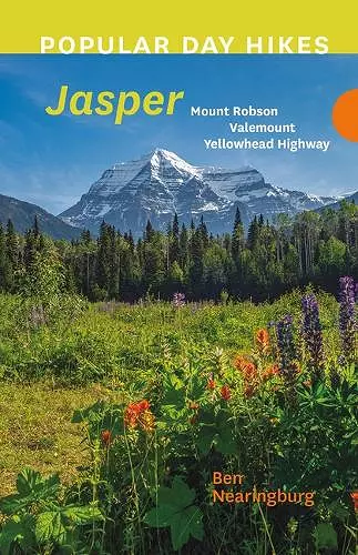 Popular Day Hikes: Mount Robson, Valemount, Jasper, Yellowhead Highway cover