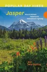 Popular Day Hikes: Mount Robson, Valemount, Jasper, Yellowhead Highway cover