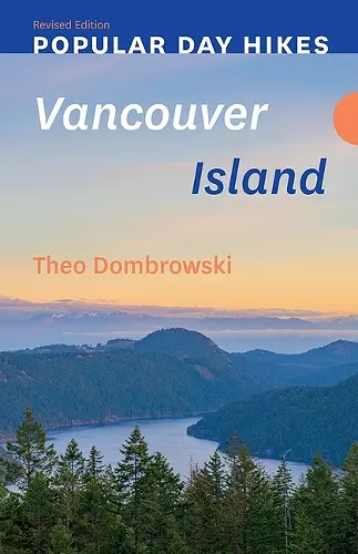 Popular Day Hikes: Vancouver Island - Revised Edition cover