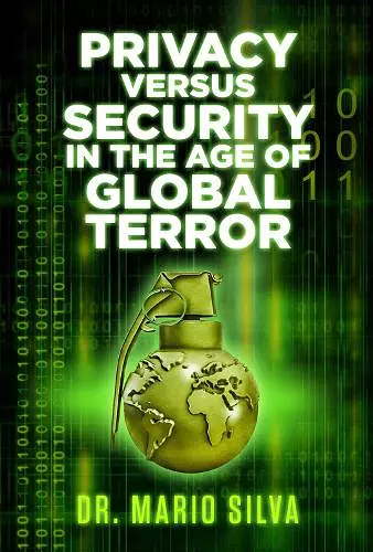 Privacy Versus Security in the Age of Global Terror cover