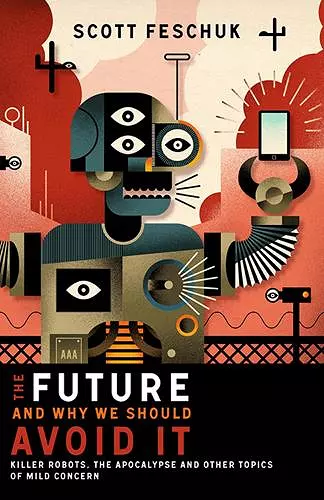 The Future and Why We Should Avoid It cover