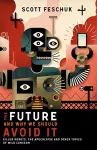 The Future and Why We Should Avoid It cover