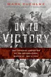 On to Victory: The Canadian Liberation of the Netherlands, March 23-May 5, 1945 cover