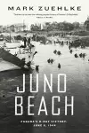 Juno Beach: Canada's D-Day Victory cover