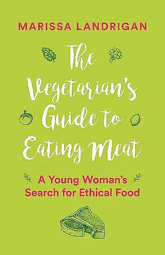 The Vegetarian's Guide to Eating Meat cover