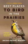 Best Places to Bird in the Prairies cover