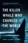 The Killer Whale Who Changed the World cover