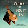 Fiona the Fruit Bat cover