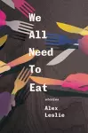 We All Need To Eat cover