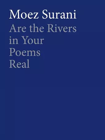 Are the Rivers in Your Poems Real cover