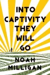 Into Captivity They Will Go cover