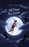 All Dogs Are Good cover