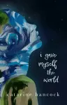 I Gave Myself The World cover