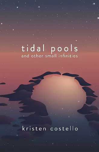 Tidal Pools and Other Small Infinities cover