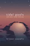 Tidal Pools and Other Small Infinities cover