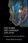 The Rabbi, The Goddess, and Jung cover