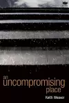 An Uncompromising Place cover