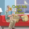 Catch Me the Moon cover