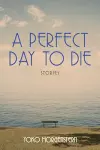 A Perfect Day to Die cover