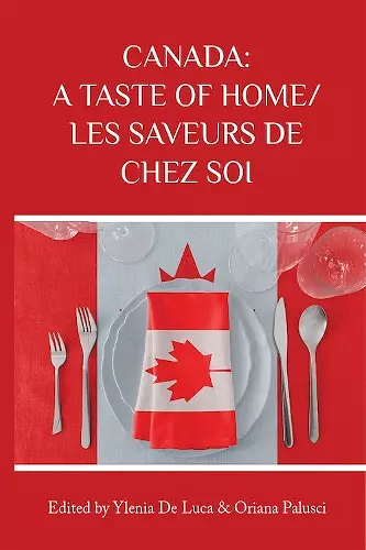 Canada: A Taste of Home/Les saveurs de chez soi cover