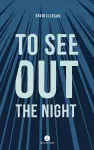 To See Out the Night cover