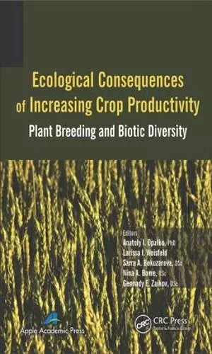 Ecological Consequences of Increasing Crop Productivity cover