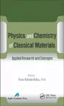 Physics and Chemistry of Classical Materials cover