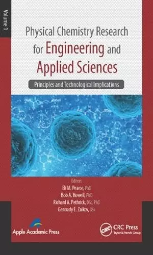 Physical Chemistry Research for Engineering and Applied Sciences, Volume One cover