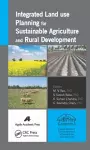 Integrated Land Use Planning for Sustainable Agriculture and Rural Development cover