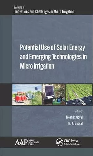 Potential Use of Solar Energy and Emerging Technologies in Micro Irrigation cover