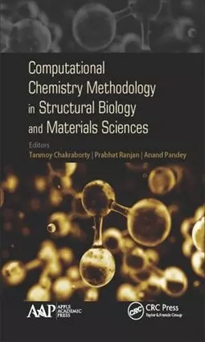 Computational Chemistry Methodology in Structural Biology and Materials Sciences cover