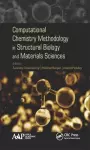 Computational Chemistry Methodology in Structural Biology and Materials Sciences cover