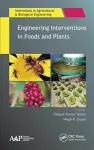 Engineering Interventions in Foods and Plants cover