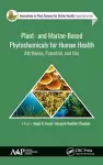 Plant- and Marine- Based Phytochemicals for Human Health cover