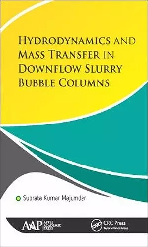 Hydrodynamics and Mass Transfer in Downflow Slurry Bubble Columns cover