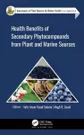 Health Benefits of Secondary Phytocompounds from Plant and Marine Sources cover