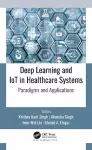 Deep Learning and IoT in Healthcare Systems cover