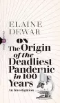 On the Origin of the Worst Pandemic in 100 Years cover