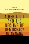 Alberta Oil and the Decline of Democracy in Canada cover