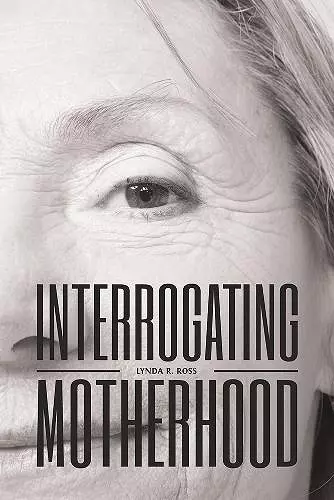 Interrogating Motherhood cover