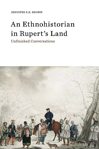 An Ethnohistorian in Rupert’s Land cover