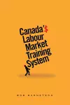 Canada's Labour Market Training System cover