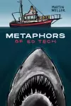 Metaphors of Ed Tech cover