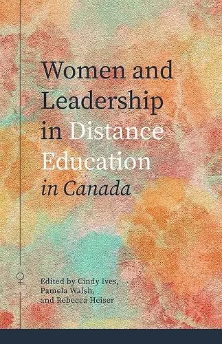 Women and Leadership in Distance Education in Canada cover