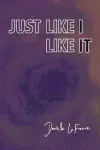 Just Like I Like It cover