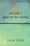 eat salt | gaze at the ocean cover