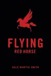 Flying Red Horse cover