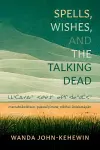 Spells, Wishes, and the Talking Dead cover